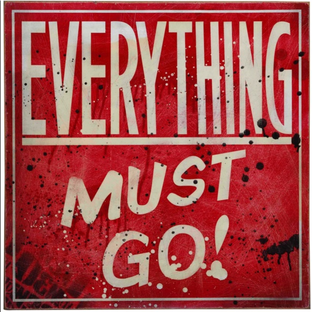 Everything must go!!!